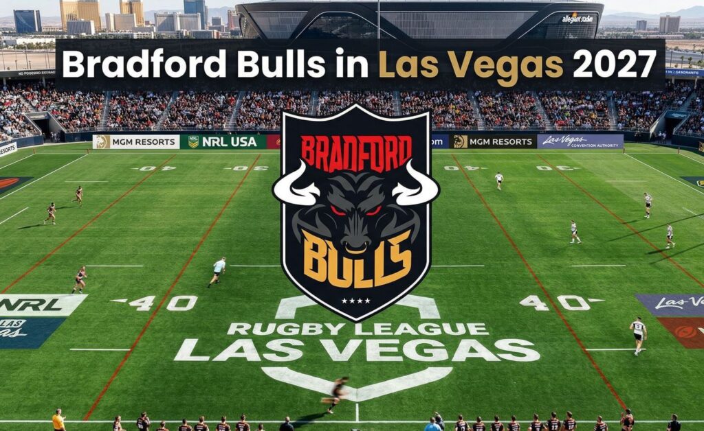 A large central crest of the Bradford Bulls featuring a red-eyed bull on a rugby pitch in Las Vegas. The pitch bears the painted text “RUGBY LEAGUE LAS VEGAS” and yard markings. A banner at the top reads “Bradford Bulls in Las Vegas 2027”. Players and advertising hoardings are scattered across the pitch. The city skyline is visible in the background.